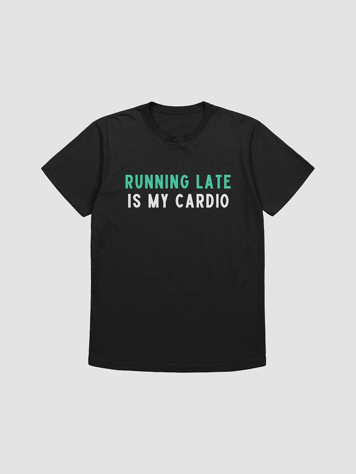 Running Late T-Shirt product image (1)