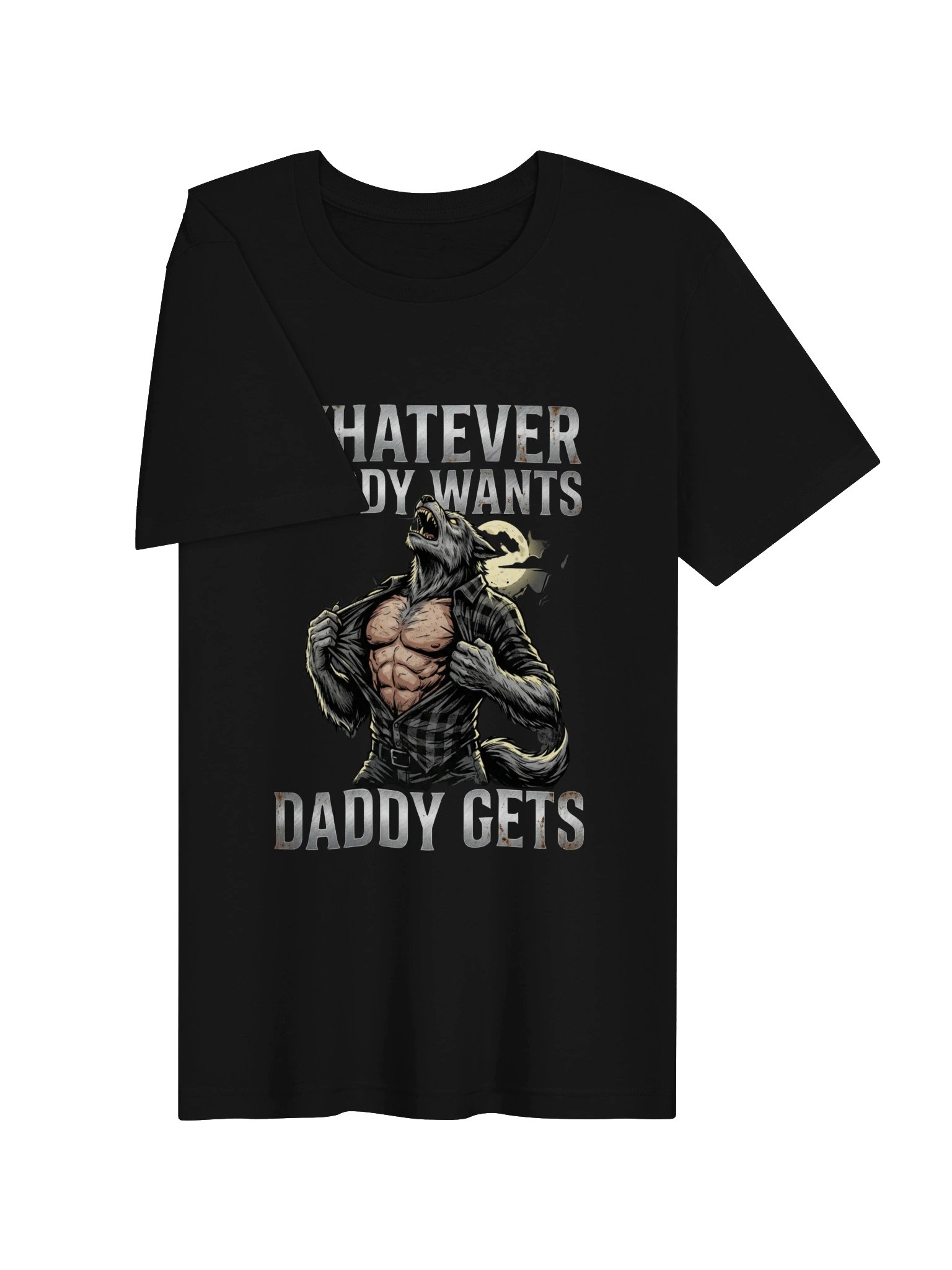 Whatever Daddy Wants Daddy Gets Werewolf T-Shirt product image (11)