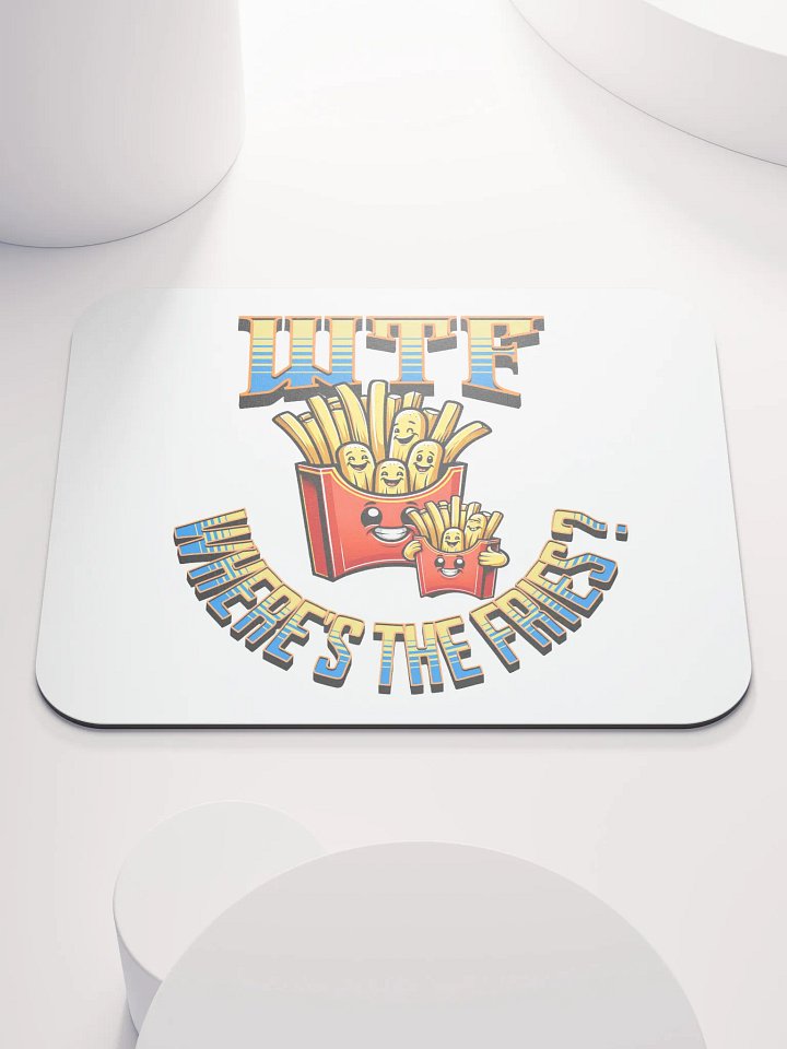 WTF Wheres The Fries Whimsical Mouse Pad product image (2)