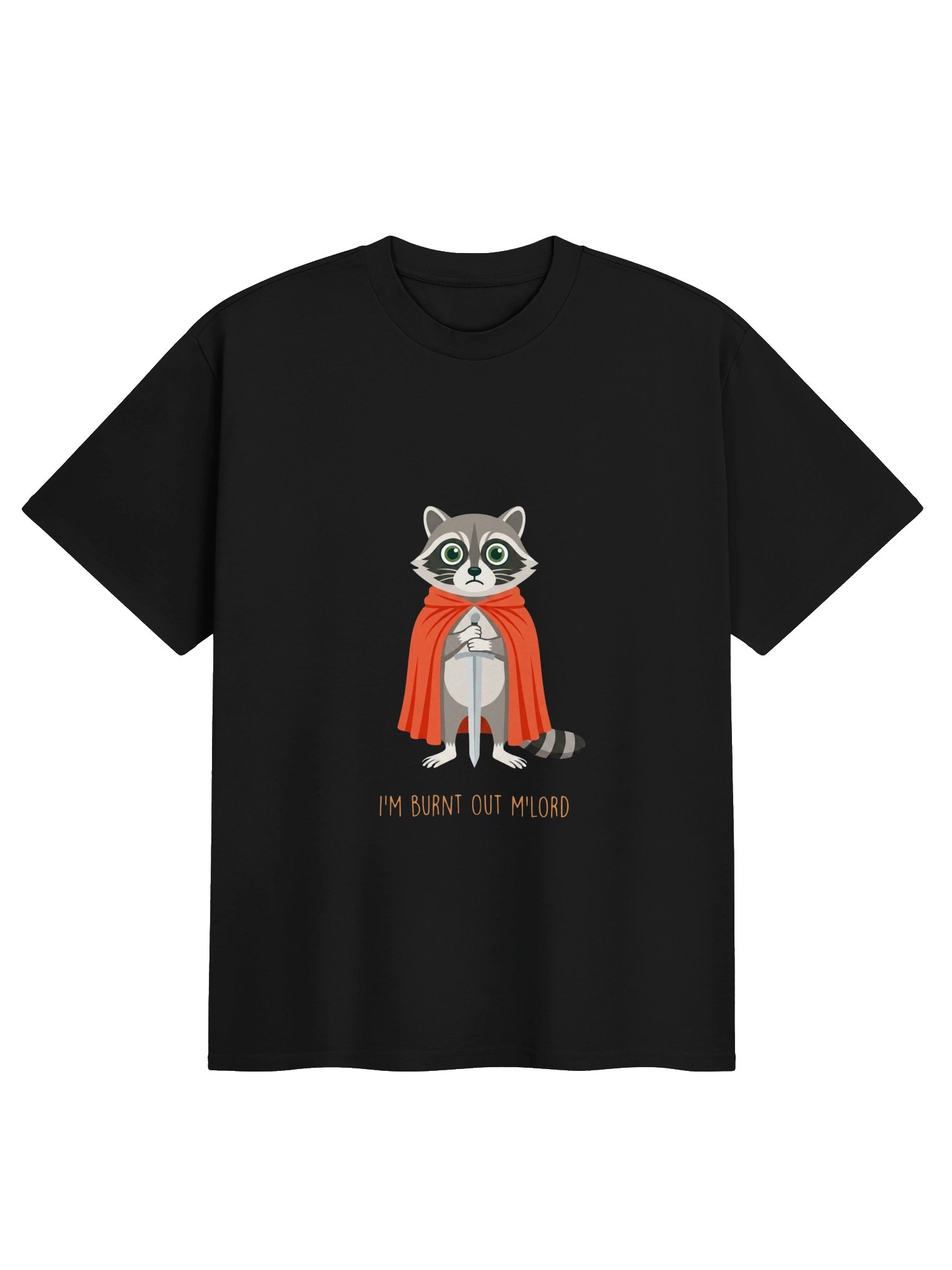 I'M BURNT OUT M'LORD Racoon_T-shirt product image (2)