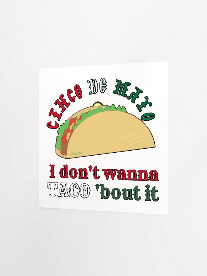 I DON'T WANNA TACO 'BOUT IT product image (10)