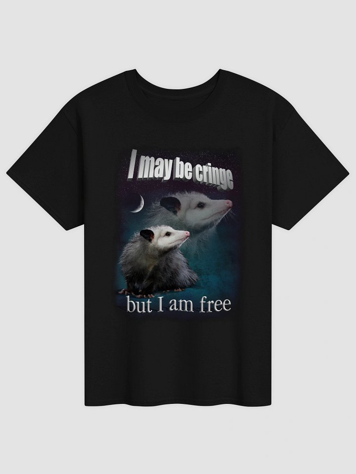 I may be cringe, but I am free possum T-shirt product image (1)