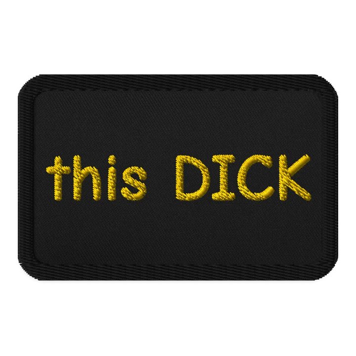 "this DICK" Patch - Rectangle product image (1)
