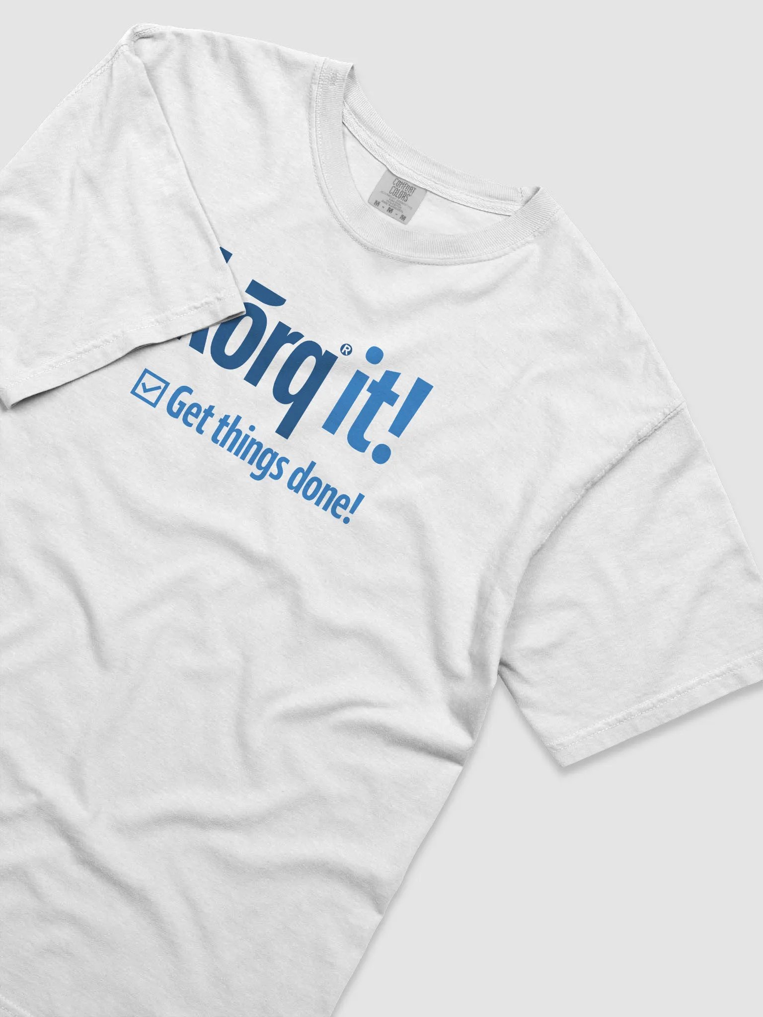 Korq it! Get Things Done! Comfort Colors T-Shirt product image (41)