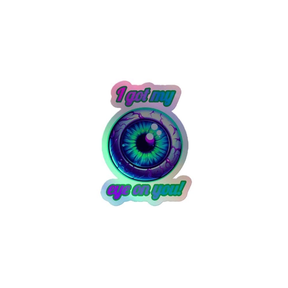 I Got My Eye On You Sticker product image (1)