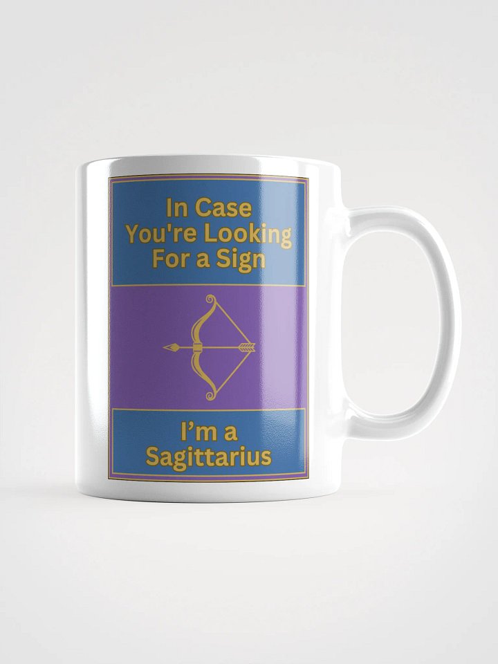 In Case You’re Looking For A Sign Sagittarius Zodiac Sign Mug, Zodiac Sign Vibes Mug, Sagittarius Mug, Astrological Mug product image (3)