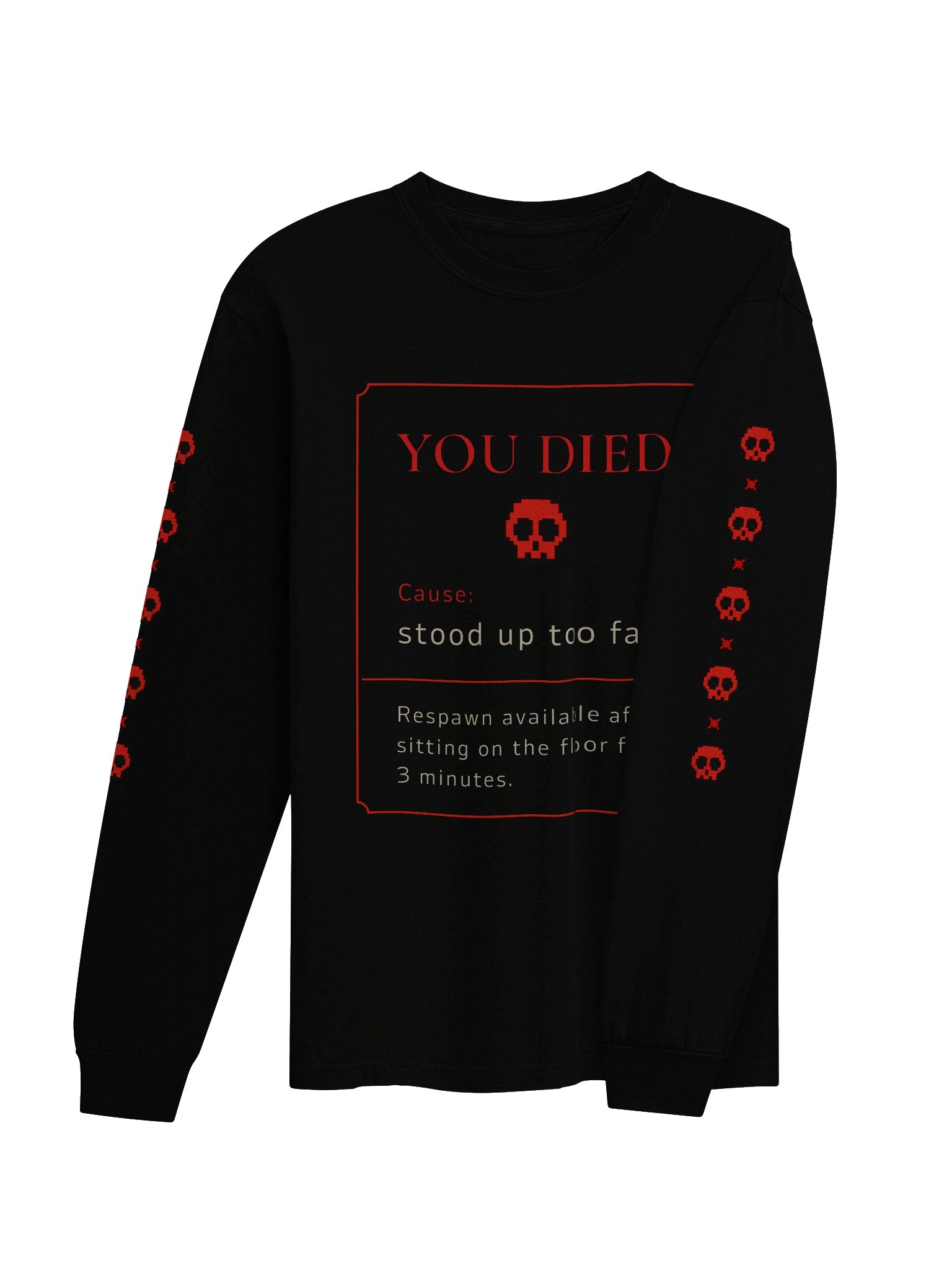 You Died Stood Up Too Fast Long Sleeve Shirt | POTS Dysautonomia Gamer Humor Sweatshirt product image (4)