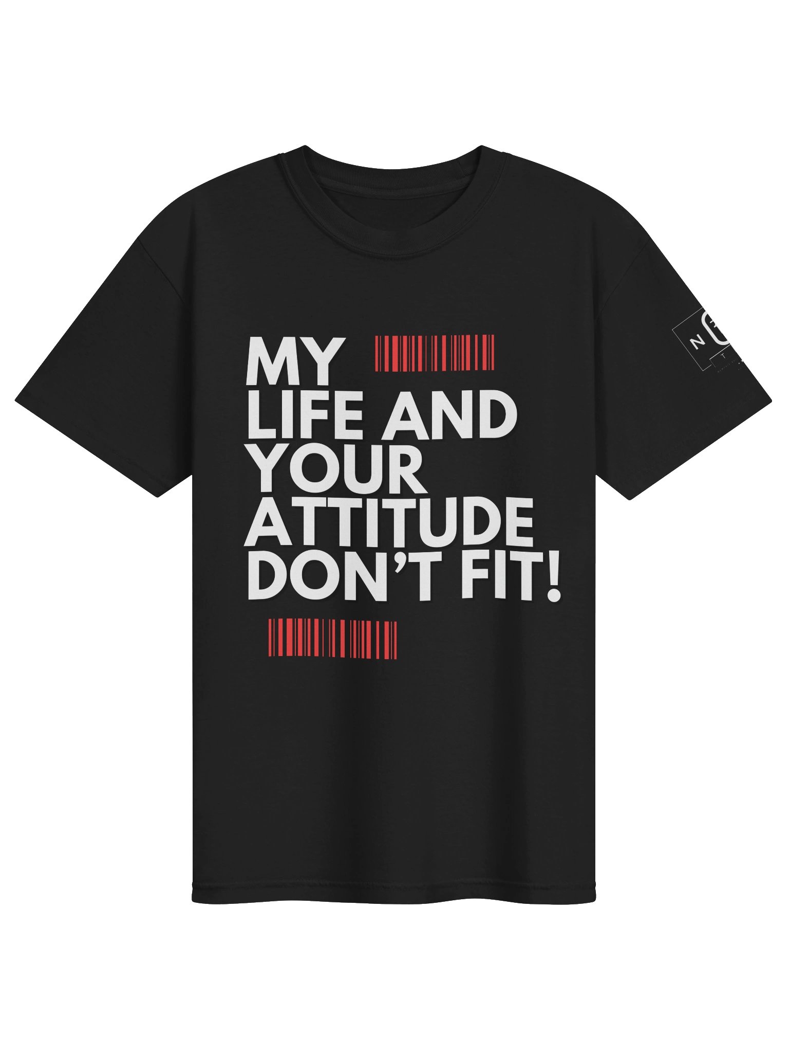 My Life and Your Attitude Don't Fit! product image (49)