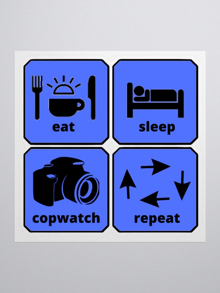 EAT, SLEEP, COPWATCH, REPEAT product image (1)