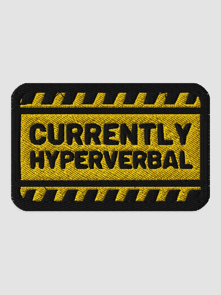 CURRENTLY HYPERVERBAL patch product image (1)