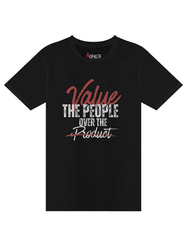 Ignite Theatrical “People Over Product” Premium Tee product image (1)