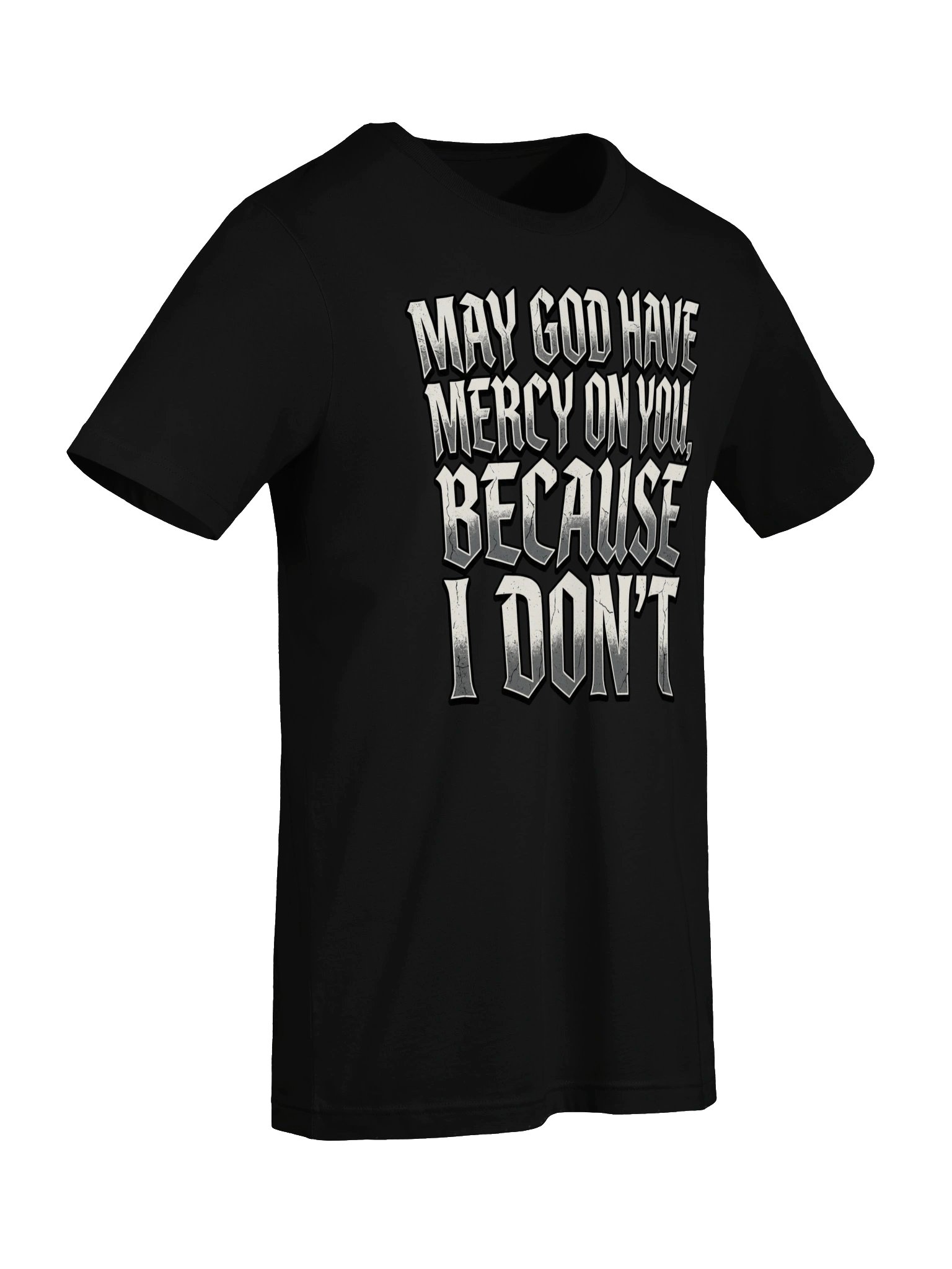 May God have mercy on you, Because I don't Statement Tee product image (53)