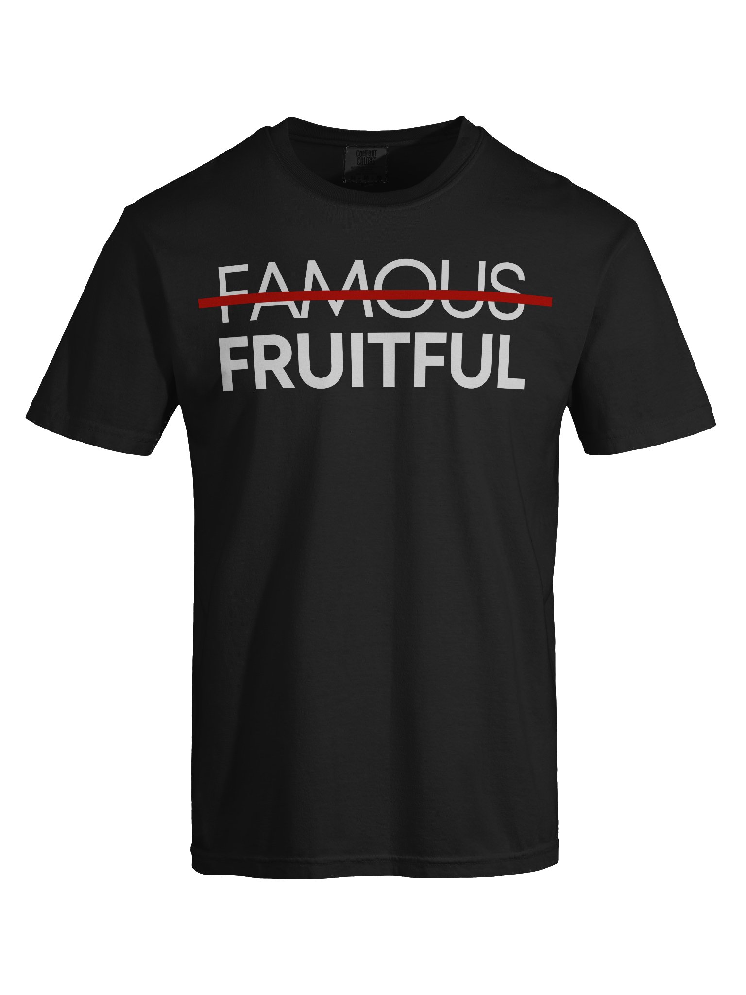 Not Famous But Fruitful T-Shirt product image (7)