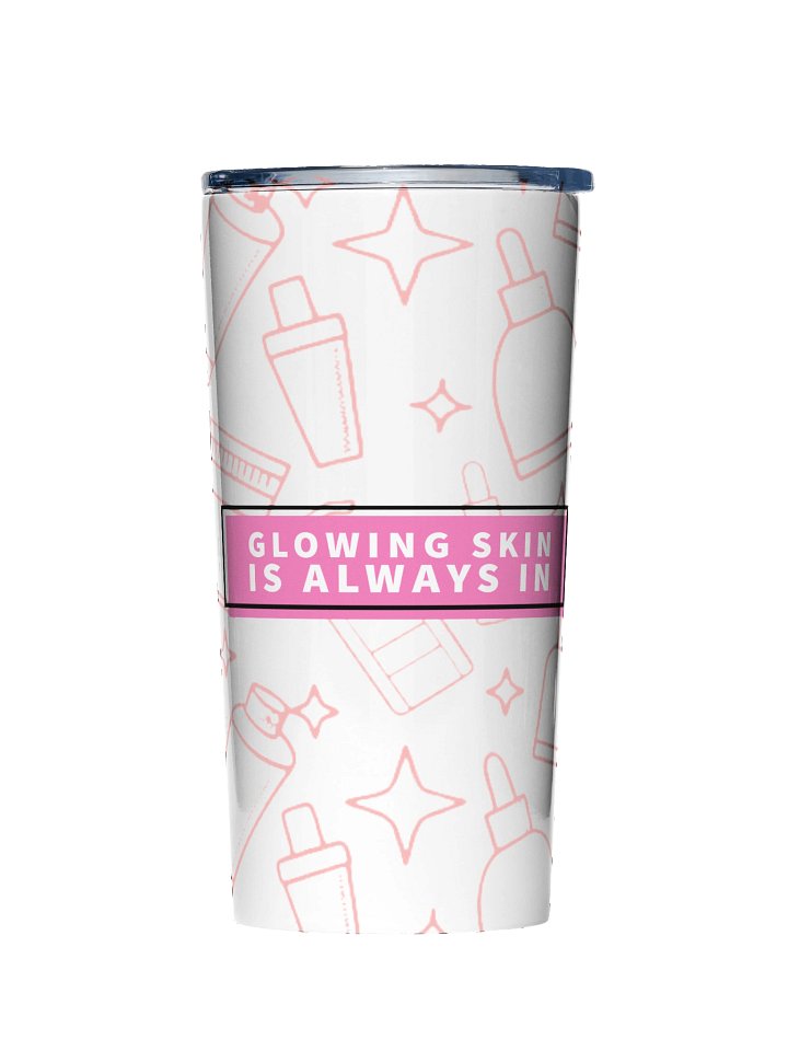 Glowing Skin is Always In Tumbler product image (1)
