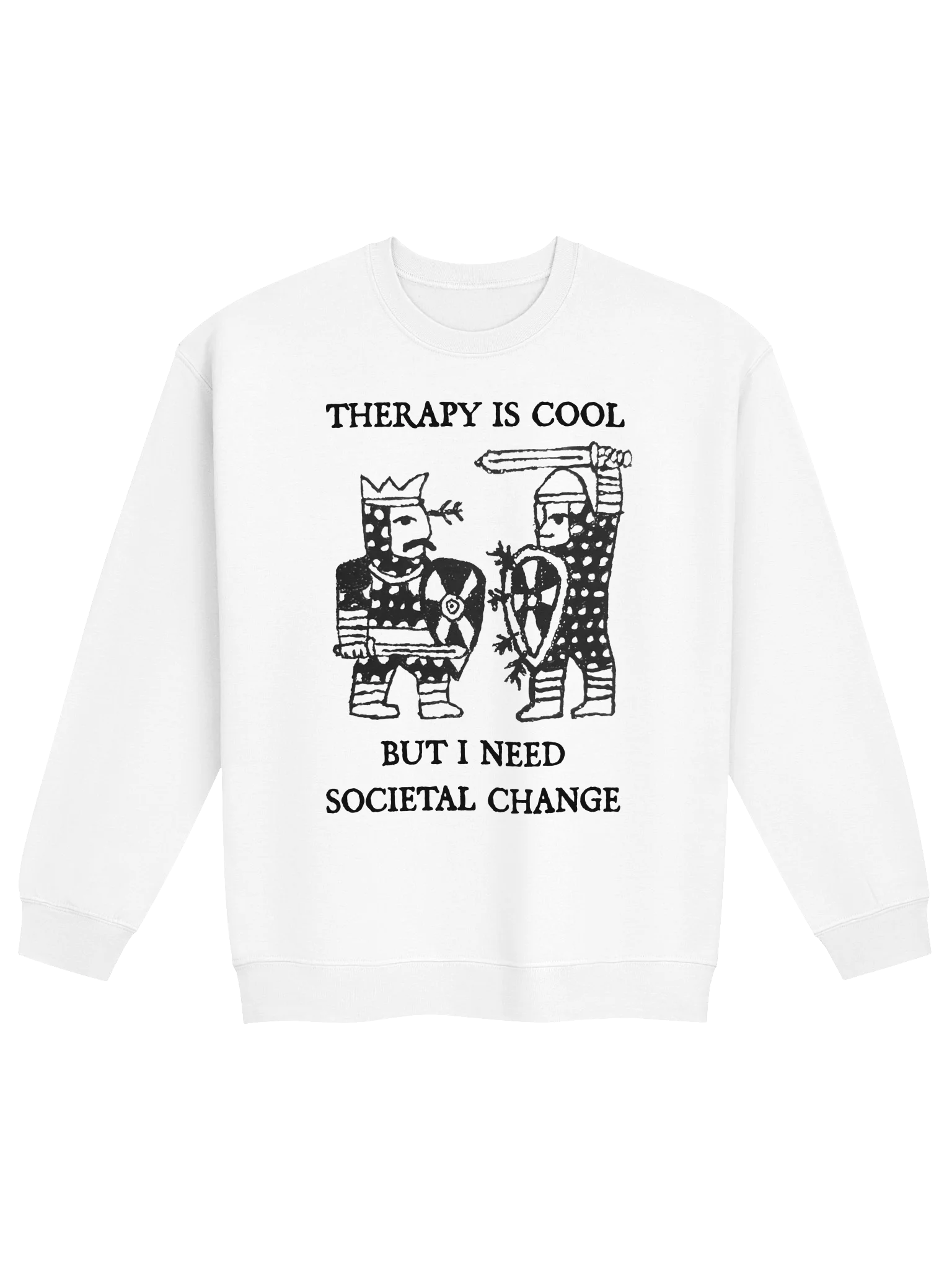 THERAPY IS COOL, BUT I NEED SOCIETAL CHANGE product image (89)