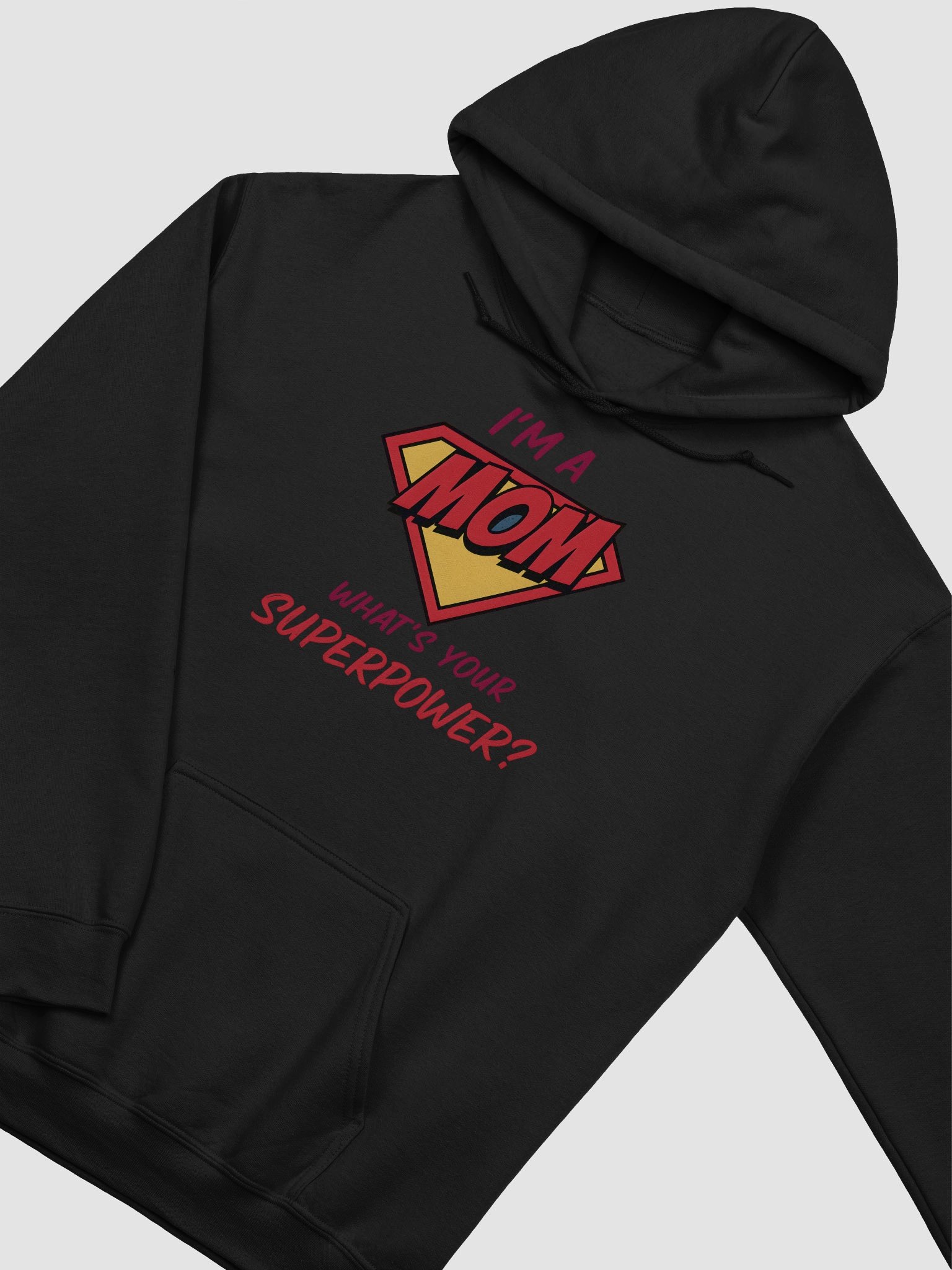 I’m a Mom What’s Your Superpower? Hoodie – Bold Comic Style Superhero Sweatshirt for Moms product image (2)