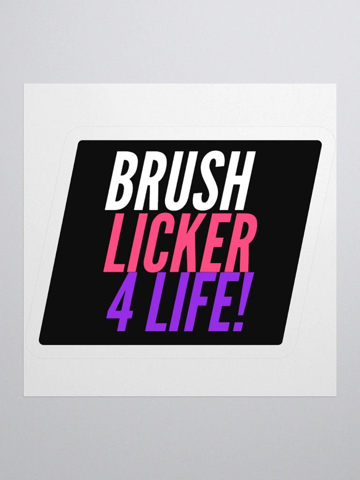 Brush licker 4 life sticker product image (1)