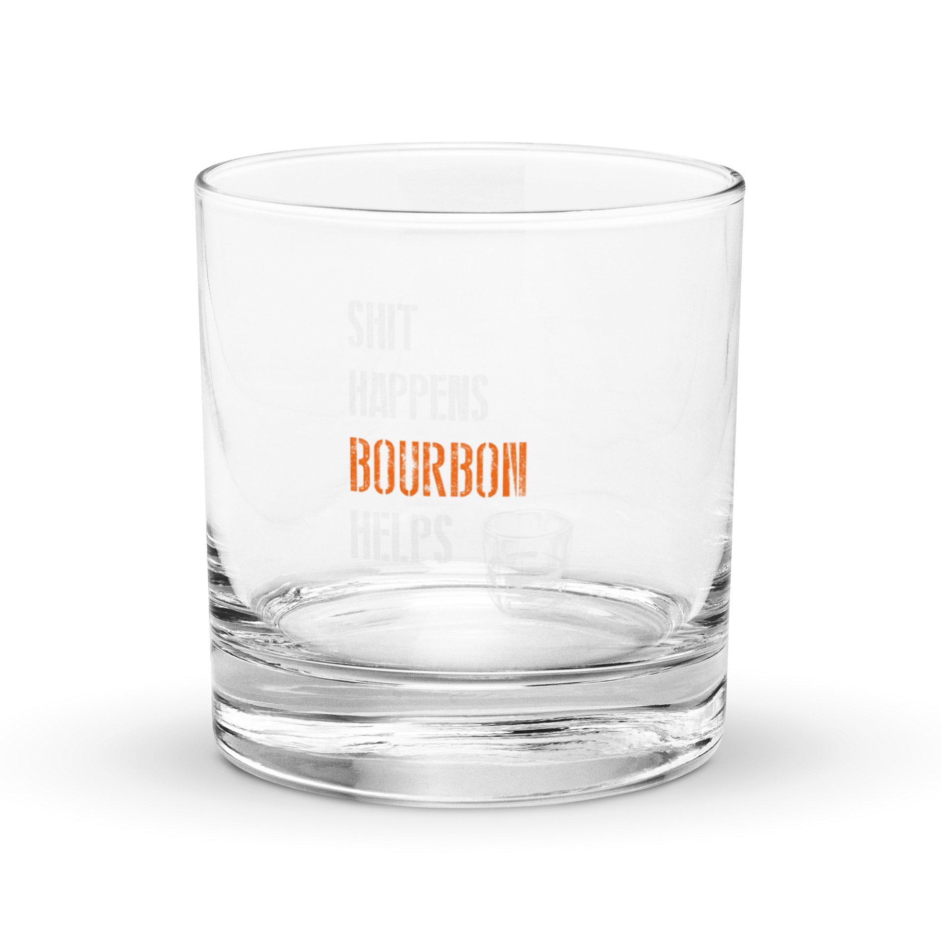 Shit Happens Bourbon Helps (Rocks Glass) product image (1)
