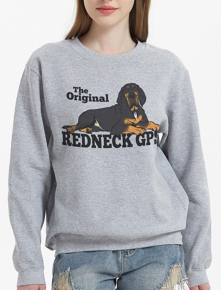 The Original Redneck GPS Sweatshirt of a Bloodhound(Black and Tan) | Funny Shirt for Bloodhound Paw-rents product image (2)