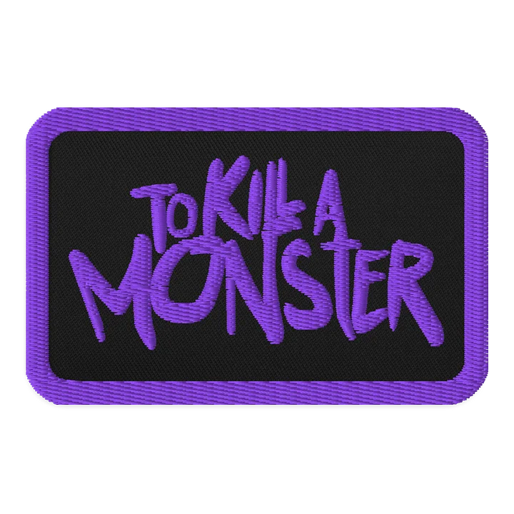 To Kill a Monster Embroidered Patch product image (1)