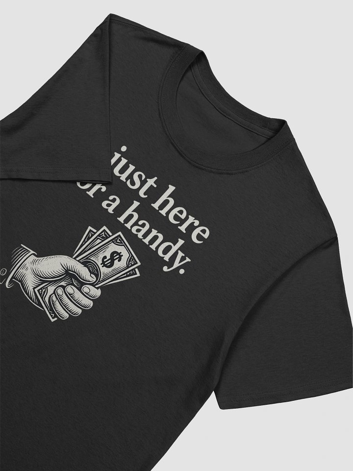 Just Here for a Handy Premium Mens T-Shirt product image (1)