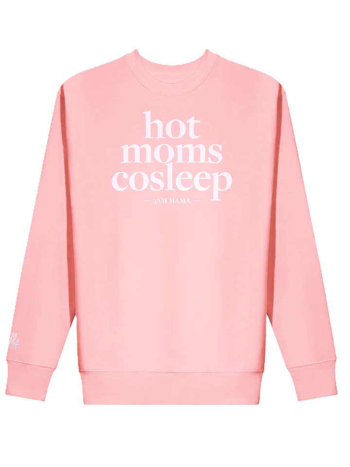 Hot Moms Cosleep Crewneck - Pink product image (1)