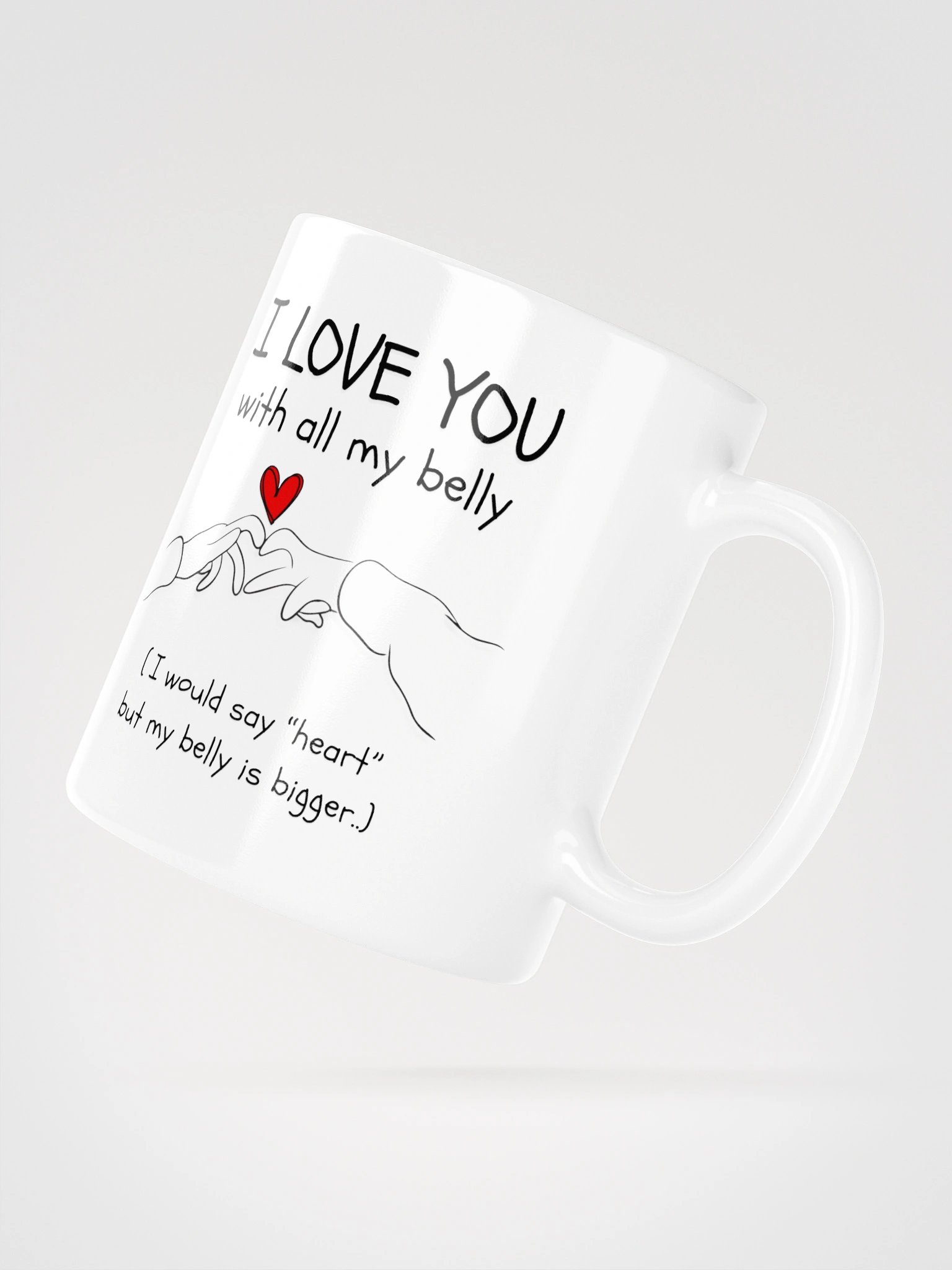 "I love You With All My Belly" Mug. product image (11)
