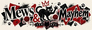 Mews & Mayhem