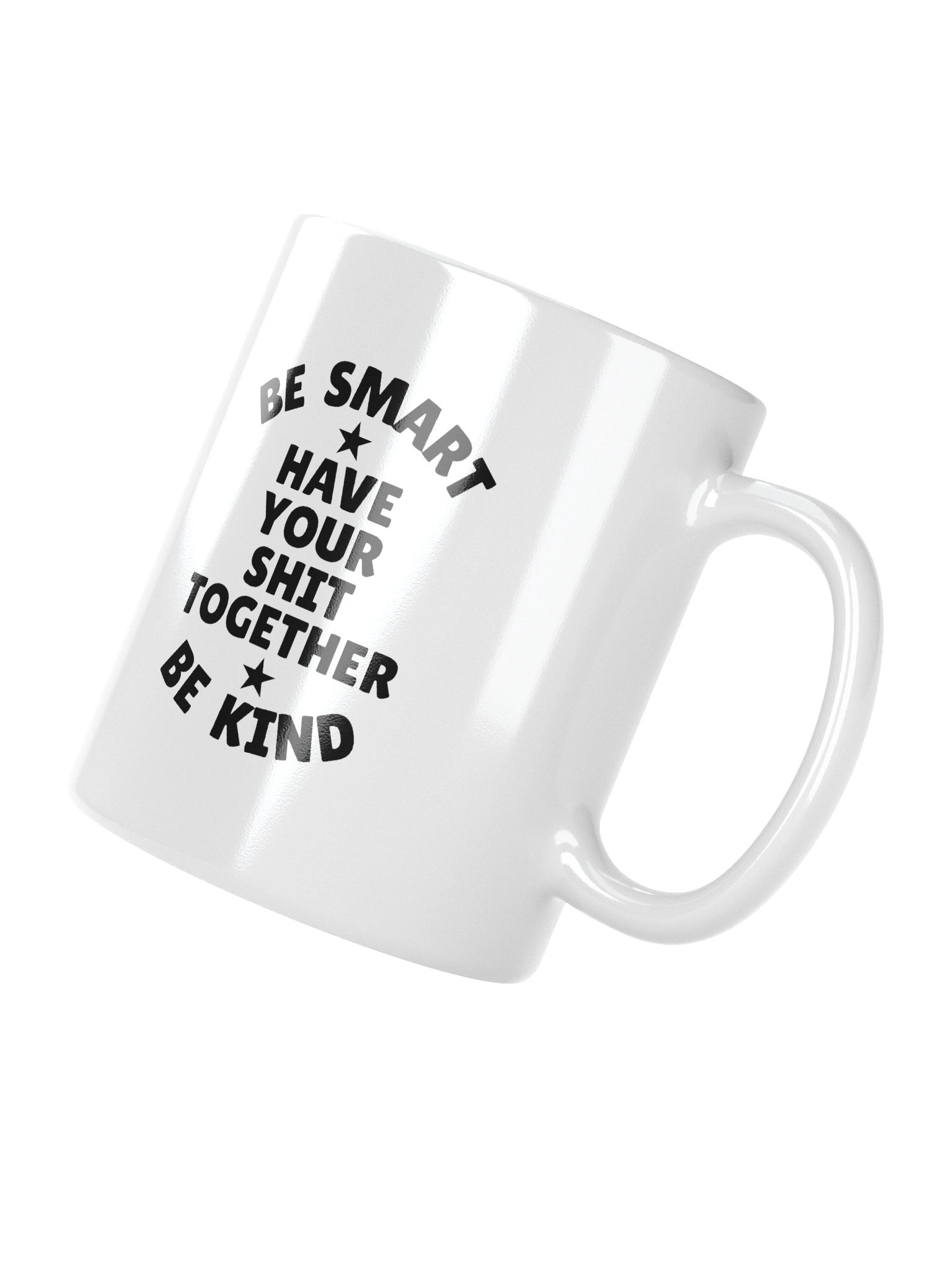 Be Smart Be Kind Have Your Shit Together product image (9)