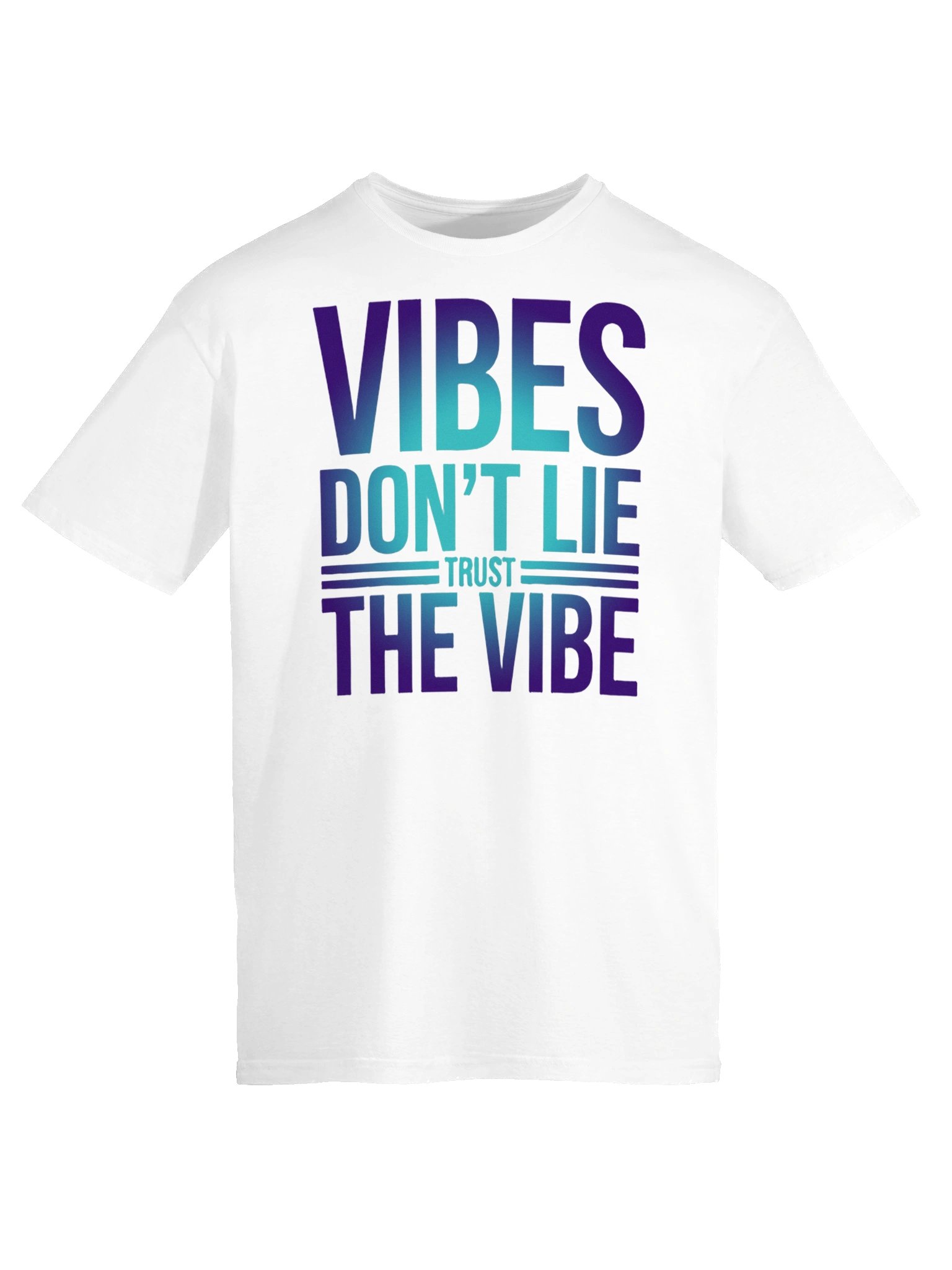 VIBES DON’T LIE, TRUST THE VIBE - Bold Breeze Graphic T-Shirt product image (3)