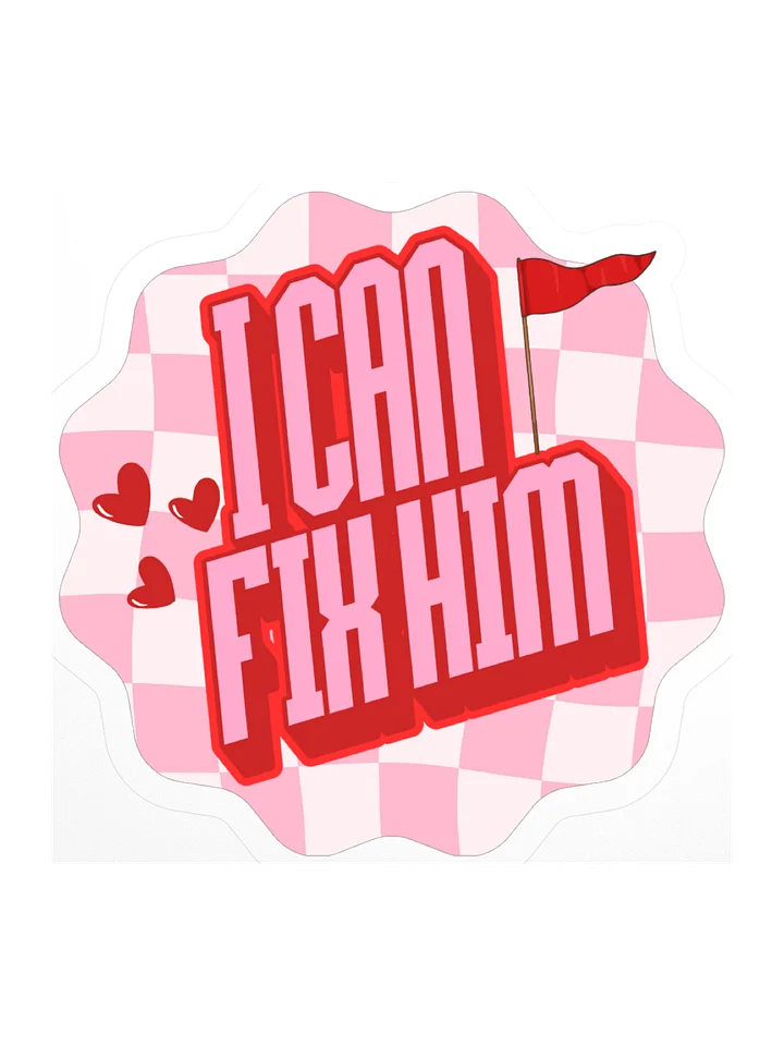 "I Can Fix Him" Red Flag TW Lovers product image (1)