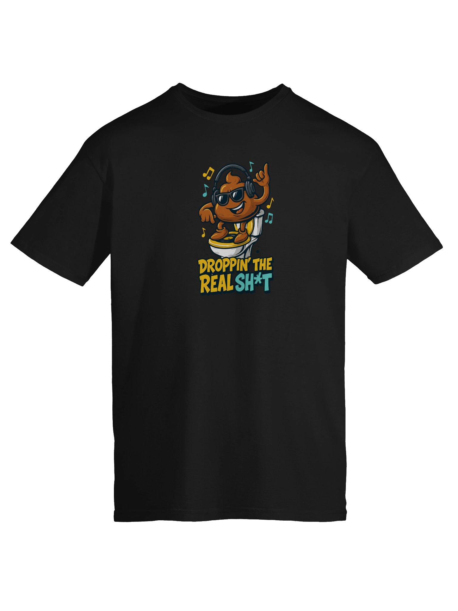 Droppin' The Real Sh*t T-Shirt product image (4)
