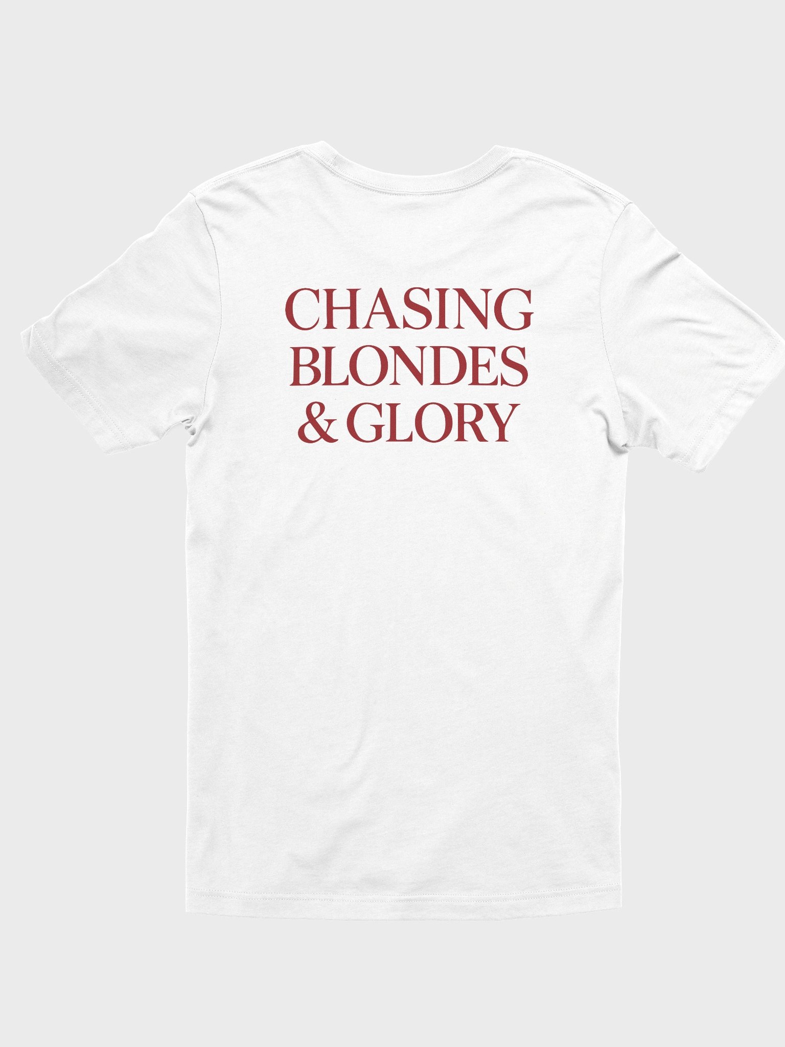 Chasing Blondes & Glory T-Shirt product image (4)