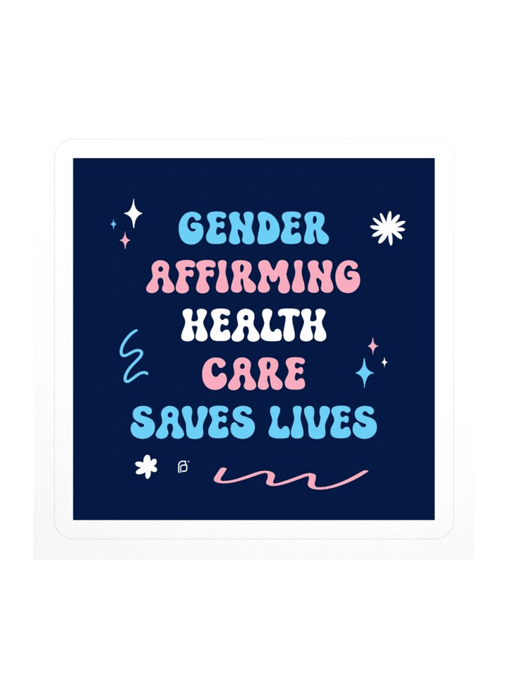Gender-Affirming Care Saves Lives Sticker product image (1)