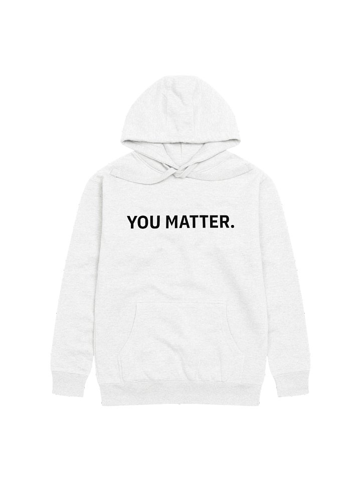 You Matter Double Sided Hoodie product image (1)