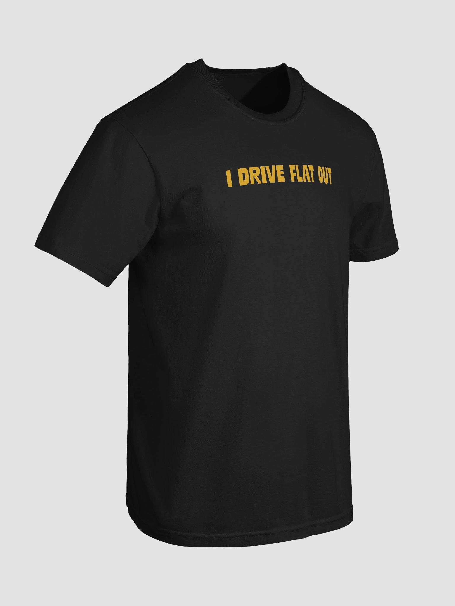 I DRIVE FLAT OUT TEE product image (8)