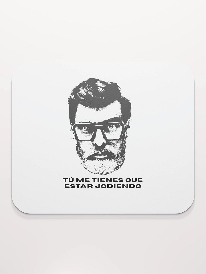 mouse pad tu me tienes que estar product image (2)