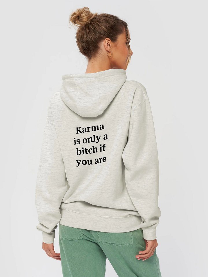 Karma is only a bitch if you are Premium Pullover Hoodie product image (1)