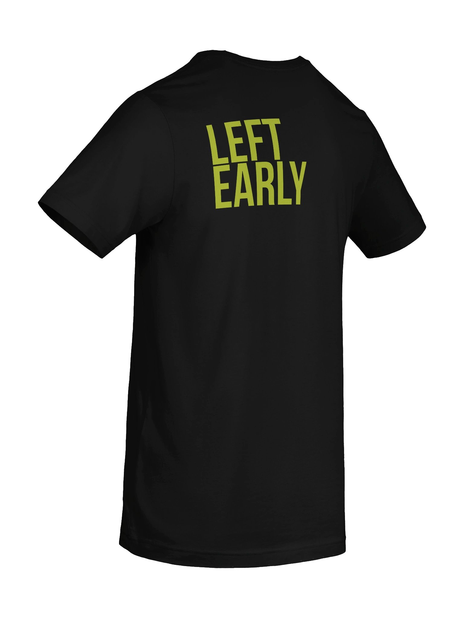 LEFT EARLY. Tee product image (8)