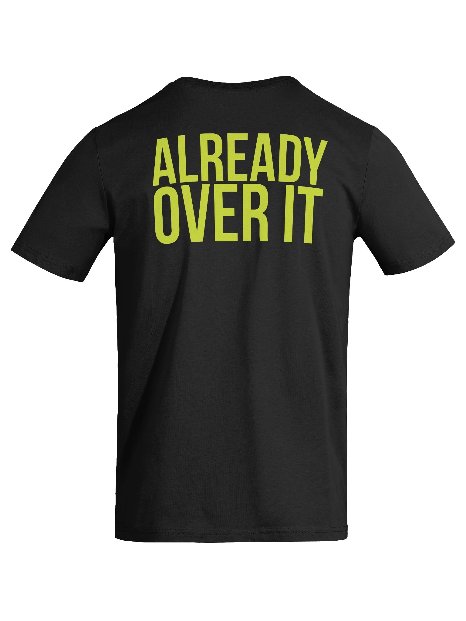 ALREADY OVER IT. TEE product image (9)