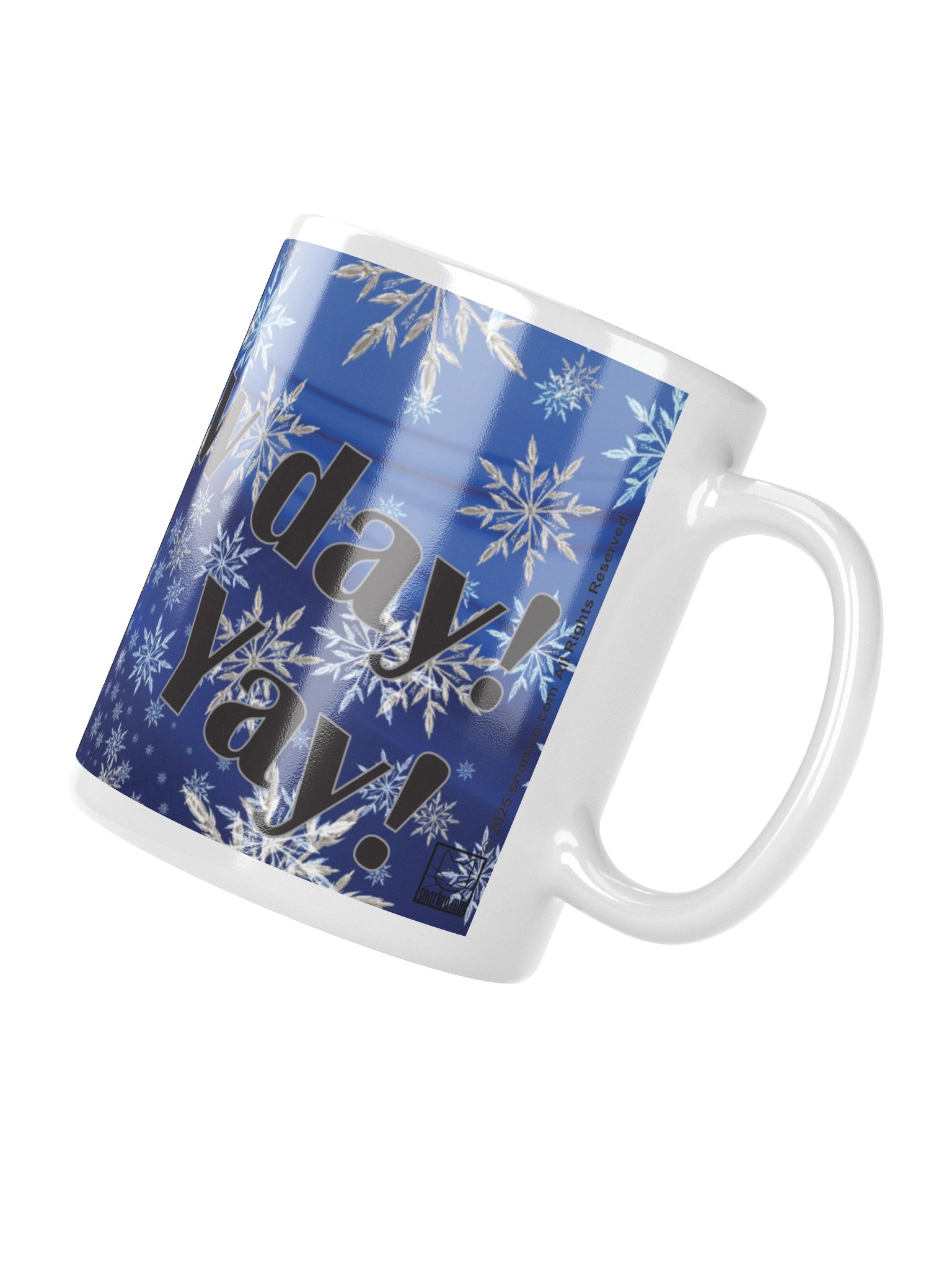 Funny mug: "Snow Day! Yay!" product image (3)