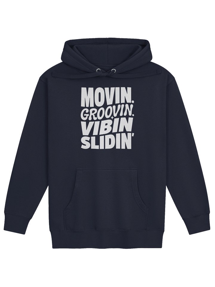 Movin Groovin Vibin Slidin - Hoodie product image (2)