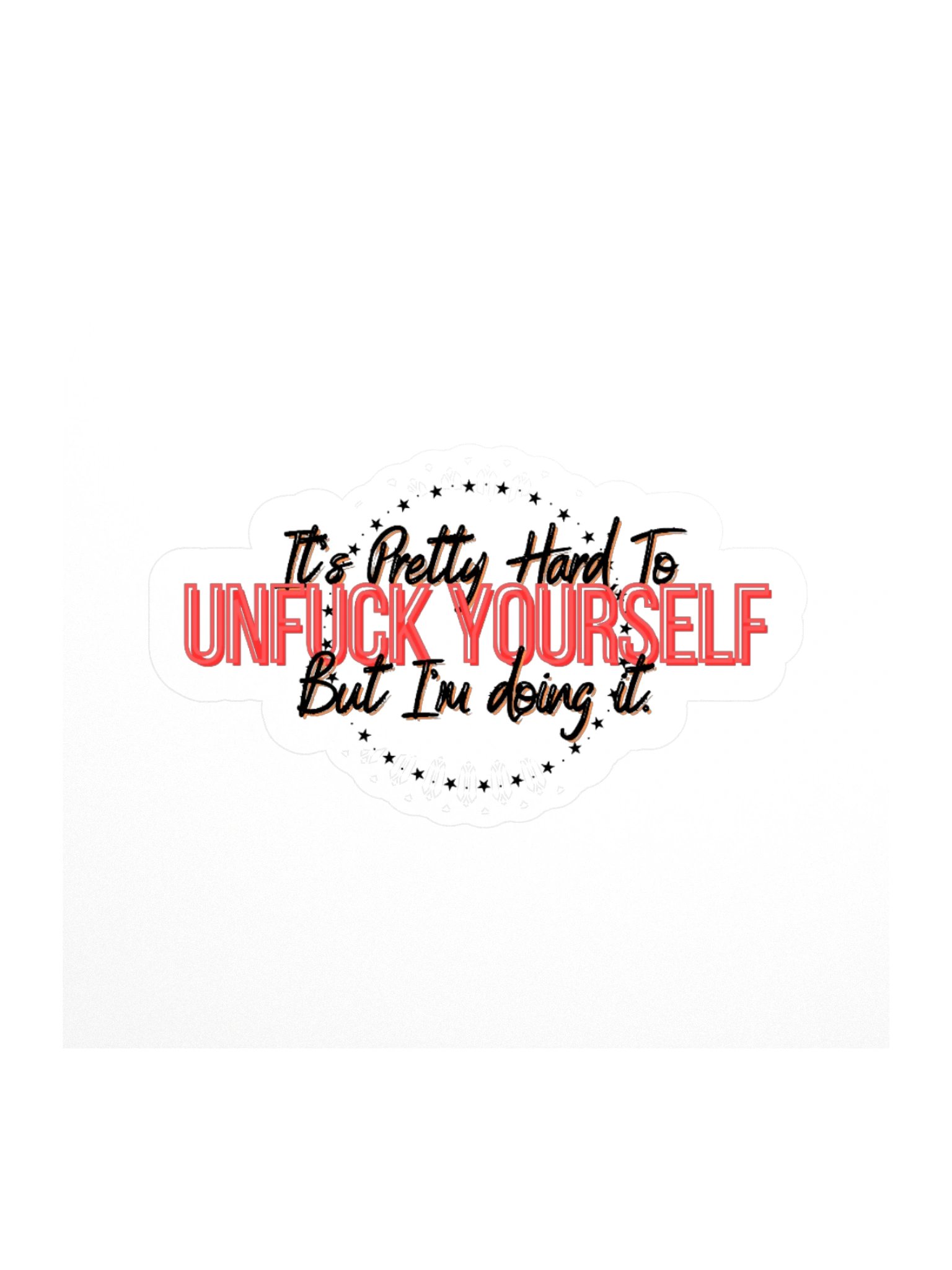 Unf*ck Yourself Kisscut Sticker product image (1)