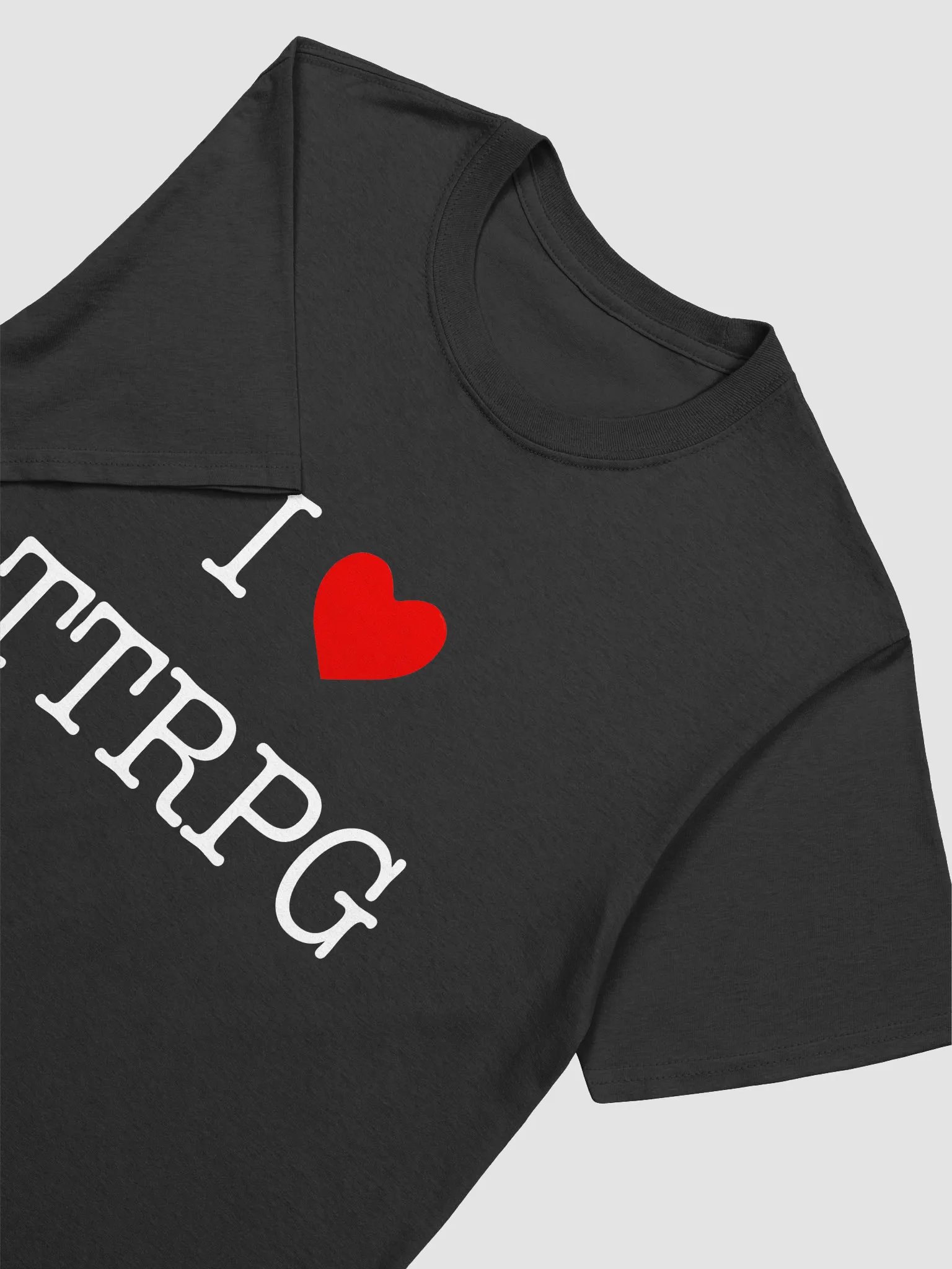 I ❤️ TTRPG T-Shirt product image (1)