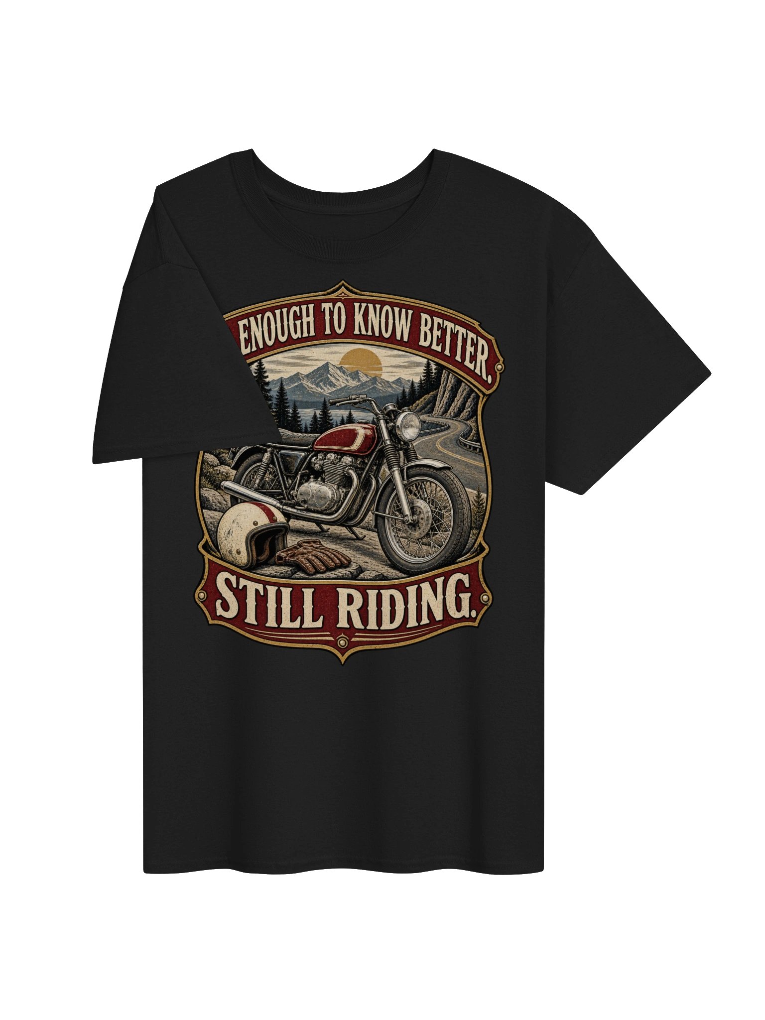 Old Enough to Know Better Still Riding Motorcycle T-Shirt product image (3)