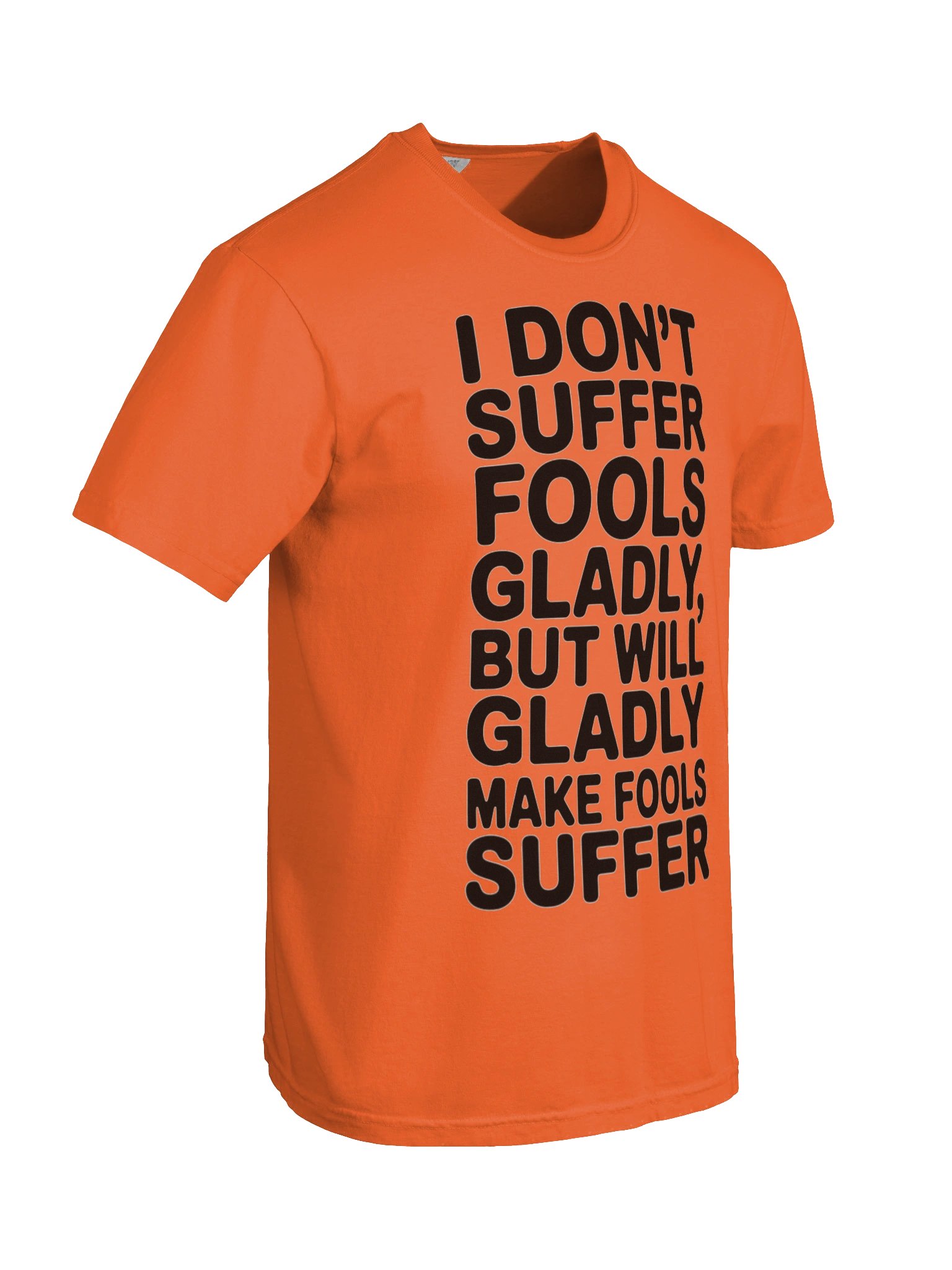 Don't Suffer Fools T-shirt product image (15)