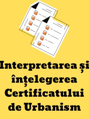 Citirea și înțelegerea cerințelor dintr-un certificat de urbanism product image (1)