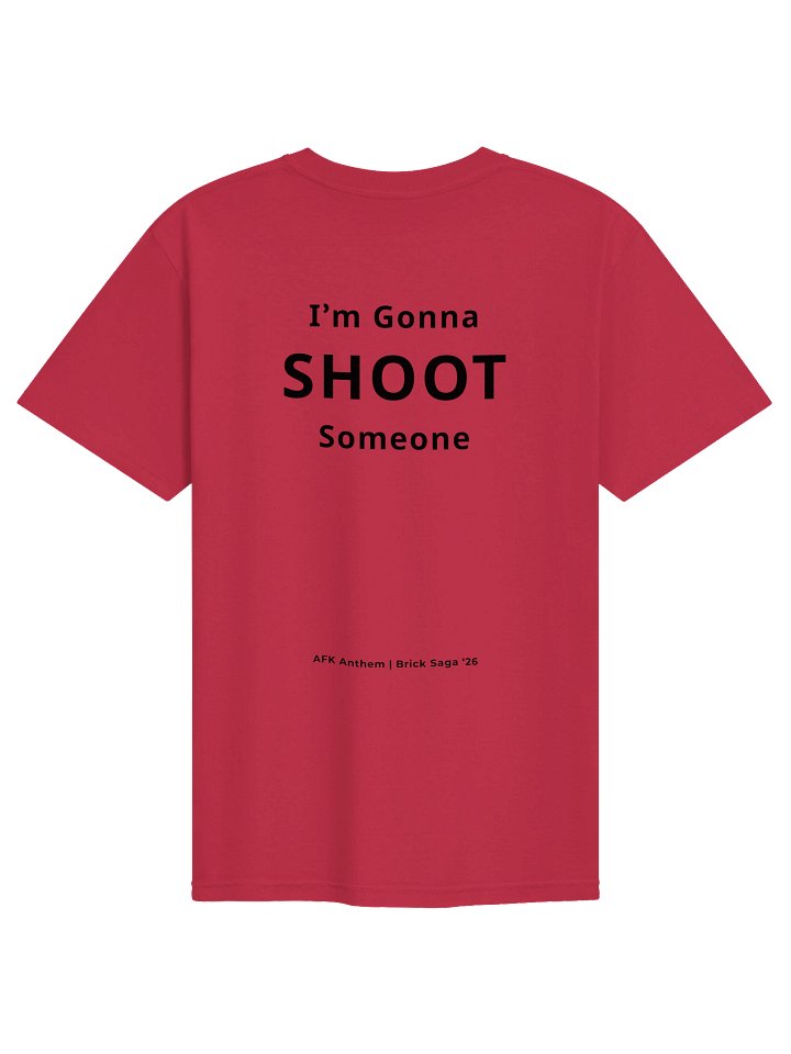 I'm Gonna SHOOT Someone T-Shirt product image (2)