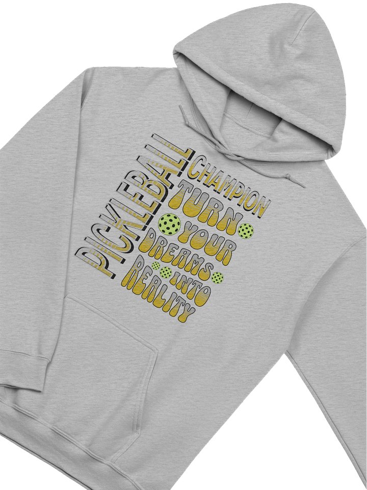Pickleball Champion Turn Your Dreams Into Reality Dreams Hoodie product image (14)