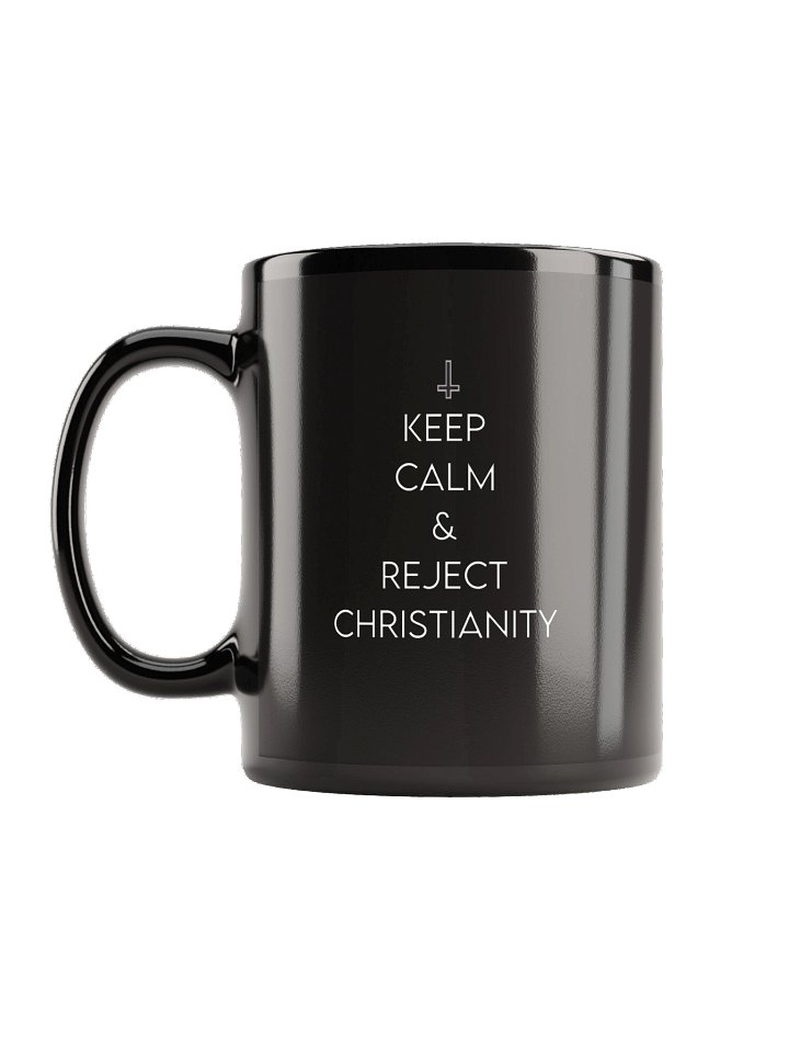 Keep Calm Reject Christianity product image (1)